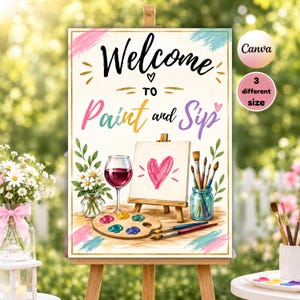 Pode incluir: Uma placa retangular com o texto Welcome to Paint and Sip em letras pretas, rosas, amarelas e roxas. A ilustração inclui uma taça de vinho tinto, uma pequena tela num cavalete com um coração rosa, uma paleta de pintura e pincéis.