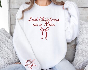 Sudadera "Última Navidad como Miss", camiseta "Futura Señora", sudadera personalizada para futura novia, regalo de Navidad para comprometida, regalo de Navidad para ella