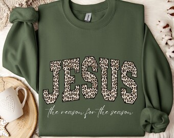 Sudadera cristiana de Jesús, Jesús es la razón de la temporada, camiseta con versículo bíblico y estampado de leopardo, regalo de moda para la fe, Jesús te ama
