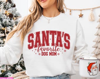 Sudadera con la mamá del perro favorita de Papá Noel, camiseta navideña para mamá de perro, regalo de Navidad para dueños de perros, camiseta navideña para mamá, camiseta navideña divertida, regalos navideños