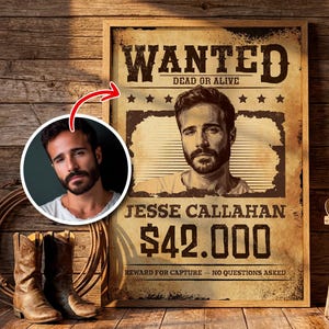 May include: A framed "Wanted" poster with a portrait of a man named Jesse Callahan. The poster has a vintage design with the text "Wanted Dead or Alive" at the top and a reward of $42,000. Cowboy boots, a rope, and a hat are in the scene.