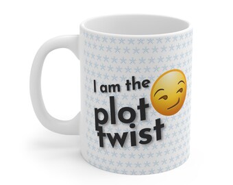 I Am the Plot Twist Mug | Smirking Emoji Novelty Ceramic Mug