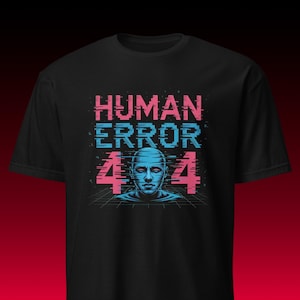 Glitch T-Shirt | Human Error 404 Motiv | Cyberpunk Techno Vibe