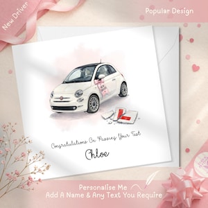 May include: A square greeting card featuring a white Fiat 500 car illustration with a pink bow and a tag reading New Driver. Below the car are broken pieces of a red L plate. The text reads Congratulations On Passing Your Test and Chloe.