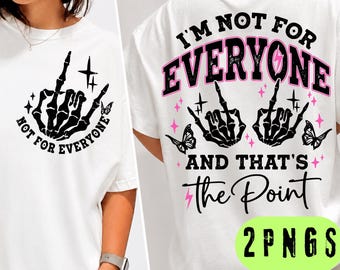 Ich bin nicht für jedermann und das ist der Punkt PNG: Rude sarkastische Frauen-Shirt-Design, trendiges freches Png, lustiges bissiges Sprichwort, Sarkasmus-Sublimation