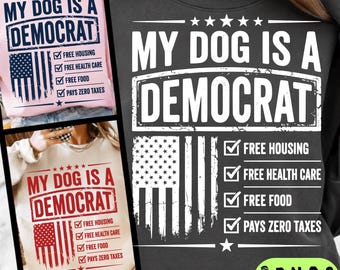 Mein Hund ist ein demokratischer Freier Wohnraum Null Steuern PNG, lustiges politisches PNG, sarkastisches Hundeliebhaber-Design-Shirt, Humor-Hundebesitzer-Digital-PNG