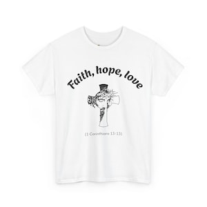 Faith, Hope, Love  - T-Shirt Christliches Statement-Shirt aus 100% Baumwolle