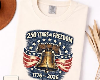 250 Years of Freedom Shirt Comfort Colors®, America 250 Liberty Bell Tee, 1776-2026 Patriotic Shirt, Vintage Fourth of July USA Tee