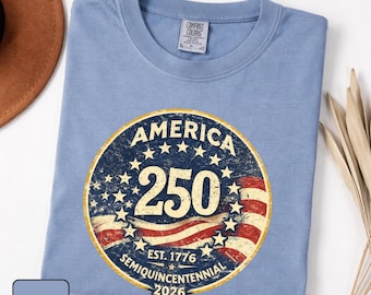 Semiquincentennial Shirt Comfort Colors®, America 250 Anniversary Tee, 1776-2026 Patriotic Shirt, Vintage USA Fourth of July Shirt