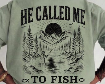 Comfort Colors® Christian Fishing T-Shirt, He Called Me To Fish, Matthew 4:19, Bible Verse Tee, Faith Based, Fisher of Men Gift For Him Dad