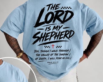 Comfort Colors® The Lord Is My Shepherd Shirt, No Fear Psalm 23:1,4 Tee, Two Sided Men's Christian Streetwear Shirt, Faith Based Bible Gift