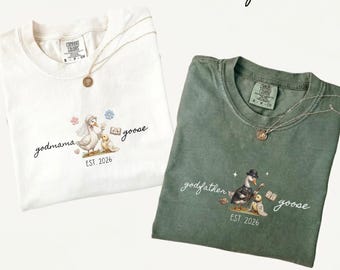 Comfort Colors® Godfather Goose Shirt, New Godfather Shirt 2026,Godfatherhood Tee,Godfather Proposal Shirt, Gaddy To Be Tee,Baby Shower Gift