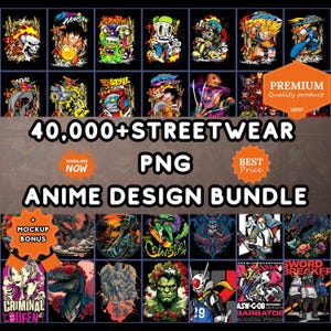 May include: A collection of anime-themed streetwear designs in PNG format. The image showcases various graphic designs featuring characters and illustrations. Text includes "40,000+ STREETWEAR PNG ANIME DESIGN BUNDLE", "DOWNLOAD NOW", "BEST Price", "MOCKUP BONUS", and "PREMIUM Quality product".