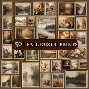 May include: A collection of over 50 rectangular wall art prints featuring rustic autumn landscapes, forests, wildlife, and still life scenes in gold frames, with the text 50+ FALL RUSTIC PRINTS overlaid in a dark brown banner across the centre.
