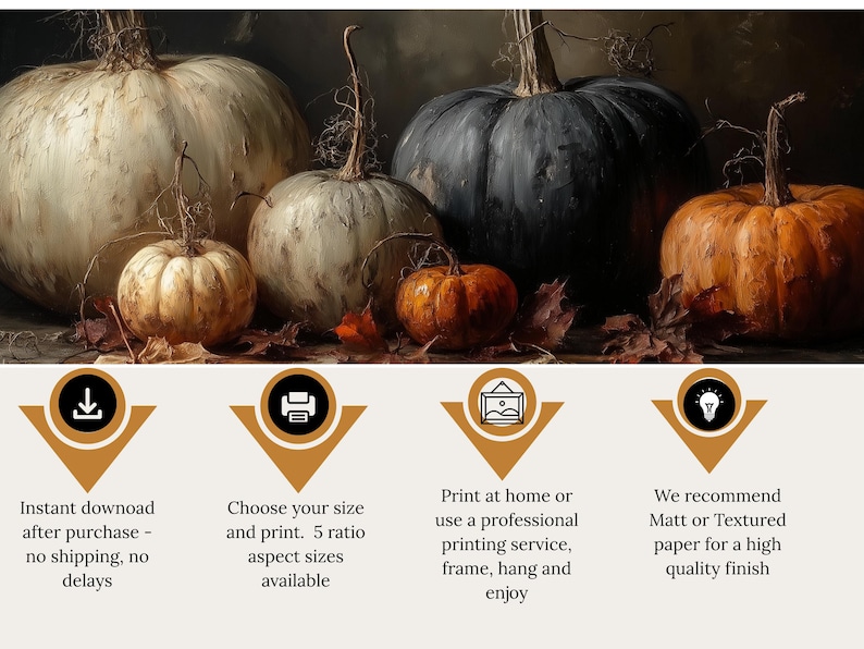 May include: A digital art print featuring five pumpkins in varying sizes and colors, including white, grey, and orange, with dried stems and scattered autumn leaves. Text below includes: Instant download after purchase, Choose your size and print, Print at home or use a professional printing service, We recommend Matt or Textured paper for a high quality finish.