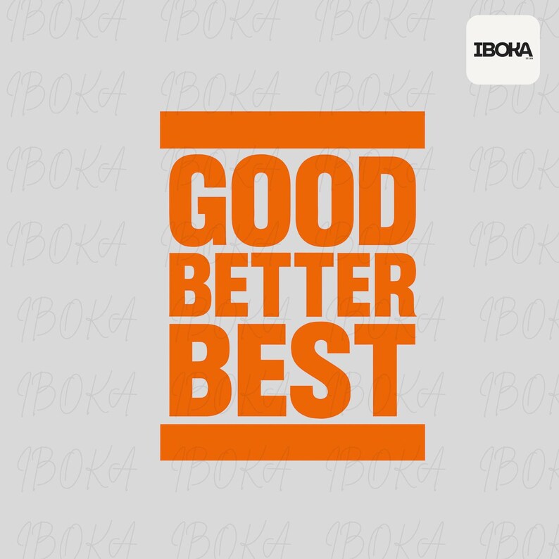 Good Better Best PNG: Motivational Quote Retro (digital Download) - Etsy