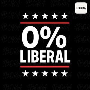 May include: Black graphic with the text "0% LIBERAL" in white, with a red line above and below the text. White stars are above and below the red lines. The logo "IBOKA" is in the upper right corner.