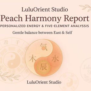 May include: A peach-colored graphic with the text "Peach Harmony Report" and "Personalized Energy & Five-Element Analysis." The image features a yin-yang symbol with Chinese characters and floral accents, promoting balance and harmony.