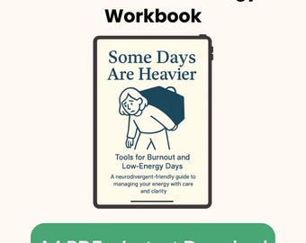Some Days Are Heavier | Burnout & Low-Energy Workbook for Neurodivergent Adults | PDF Download