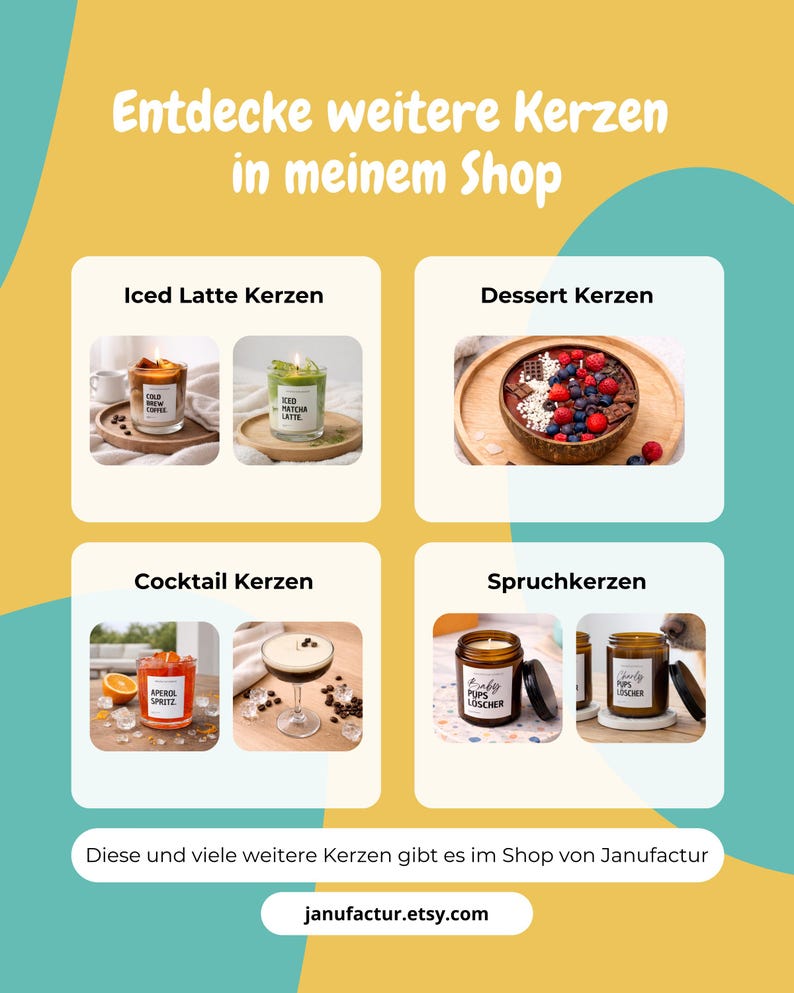 May include: An advertisement for candles with various scents, including Iced Latte, Dessert, Cocktail, and Quote candles. The image features candles in glass jars and a coconut bowl, with text in German. The Etsy shop URL is also displayed.