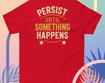 Motivational T-Shirt | Retro Typography, Positive Quote