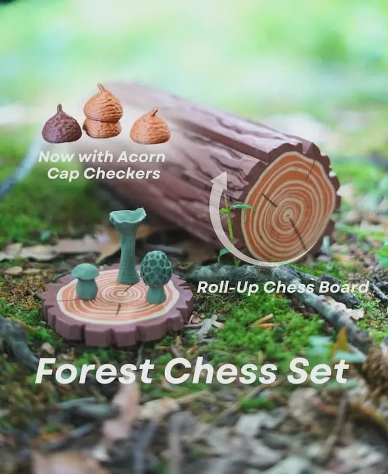 May include: A forest-themed chess set with a roll-up board and acorn cap checkers. The set includes mushroom-shaped chess pieces and a log-shaped board. The text "Forest Chess Set" and "Roll-Up Chess Board" are visible.