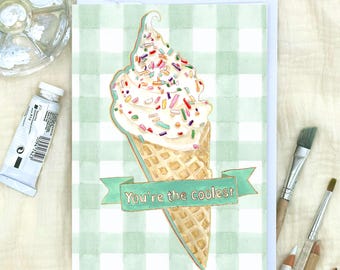 Digital Download: Card- "You're the coolest" Watercolor Ice Cream Cone, Versatile Love & Appreciation