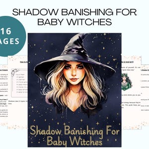 May include: A book cover titled "Shadow Banishing For Baby Witches" with an illustration of a woman in a witch hat. The cover is dark blue with gold stars and text. The book contains 16 pages.
