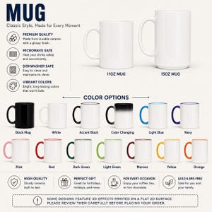 May include: A product display featuring white ceramic mugs in 11oz and 15oz sizes, alongside a variety of color options including black, white, accent black, color changing, light blue, navy, pink, red, dark green, light green, maroon, yellow, and orange.