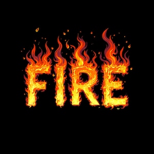 May include: The word "FIRE" in bold, yellow and orange flames against a black background. The letters are stylized to look like they are burning, with flames extending from the top of each letter.