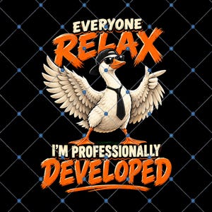 Relájense todos, soy un desarrollador profesional PNG, diseño divertido de programador de pato, sublimación de desarrollador de software, diseño de camiseta de humor de programación
