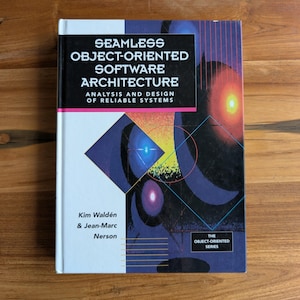 Seamless Object-Oriented Software Architecture (1995) – Vintage Software Engineering Book – Object-Oriented Programming / Software Design