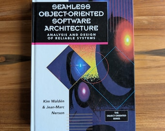 Seamless Object-Oriented Software Architecture (1995) – Vintage Software Engineering Book – Object-Oriented Programming / Software Design