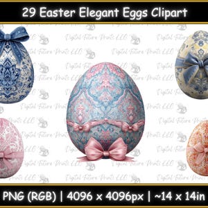 May include: A collection of elegant Easter egg clipart. The eggs feature intricate patterns in various colors, including blue, pink, and gold, and are adorned with bows. The image text reads "29 Easter Elegant Eggs Clipart" and "PNG (RGB) | 4096 x 4096px | ~14 x 14in".