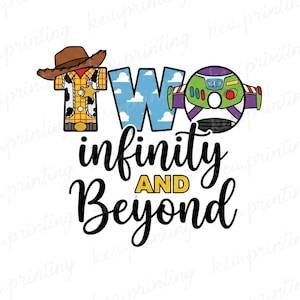 Puede incluir: Un gráfico colorido con el texto "Two Infinity and Beyond". La palabra "Two" está diseñada con una "T" con temática de vaquero y una "O" con temática de Buzz Lightyear. La palabra "Infinity" está en una fuente cursiva.