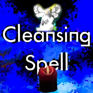 May include: A digital art image with a blue and black background. The words "Cleansing Spell" are in white text. A red candle with a lit flame is at the bottom, and a white angel figure is at the top.