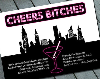 Cheers Bitches On The Town BACHELORETTE Party Invitation: Digital printable file
