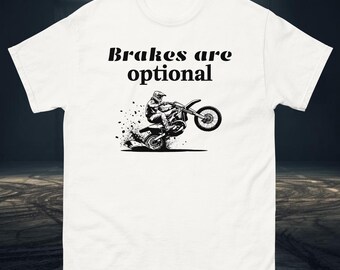 Funny motocross rider gift graphics tee - Brakes are optional