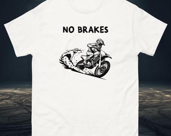 Funny motocross rider gift graphic tee - "No brakes"