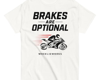 Brakes Are Optional Motorcycle Rider T-Shirt – Streetwear Biker Graphic Tee