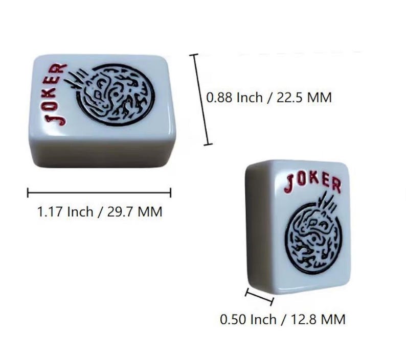 May include: White Mahjong tile with the word "JOKER" in red and a black and white graphic. The tile measures 1.17 inches (29.7 mm) long, 0.88 inches (22.5 mm) high, and 0.50 inches (12.8 mm) thick. The tile is a game piece.