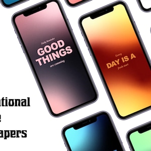 May include: A collection of 15 motivational phone wallpapers. Each phone displays a different gradient background with inspirational text. One phone reads "GOOD THINGS are coming", another says "Every DAY IS A fresh start".