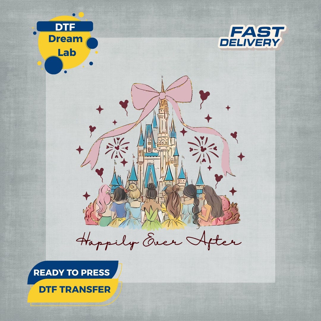 Disney Princess Happily Ever After Magic Kingdom DTF Transfer, Gang ...