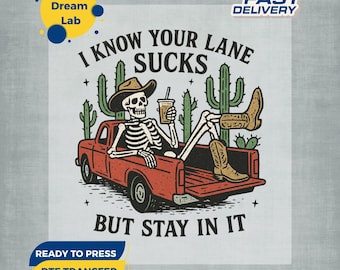 Sarkastisches Western Skeleton DTF Bügelbild: "Stay In Your Lane"
