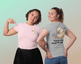 Peace Was Never An Option - The Chaotic Duck Tee