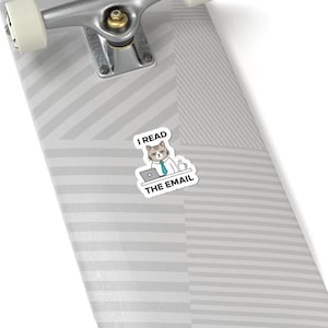I Read The Email cat sticker | Office Animal Deadpan One-Liners, sarcastic office quote