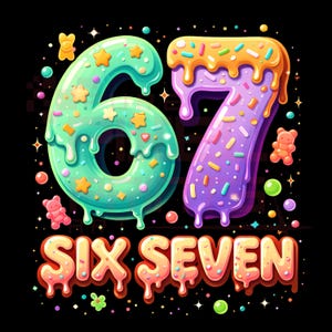 Puede incluir: Ilustración colorida sobre un fondo negro con los números "67" y las palabras "SIX SEVEN" en un estilo juguetón y de dibujos animados. Los números están diseñados para parecerse a donas glaseadas, con chispas y glaseado goteando. Ositos de goma y estrellas están dispersos.