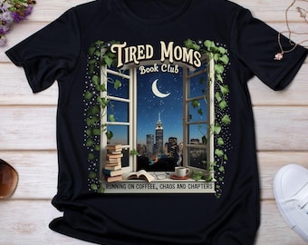 Tired Moms Book Club PNG, Funny Mom Tee, Coffee Chaos Chapters Sublimation, Digital Download
