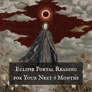 Könnte beinhalten: Ein künstlerisches Gemälde zeigt eine Figur in einem dunklen Umhang vor einem roten Himmel mit einer Sonnenfinsternis. Der Text lautet "Eclipse Portal Reading for Your Next 6 Months". Das Kunstwerk hat ein mystisches und ätherisches Thema.