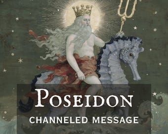 Poseidon Channeled Message from Greek God of the Sea and Storms | Personalized Message From Your Deity